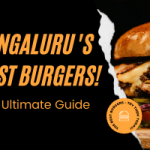 Bengaluru's Best Burgers